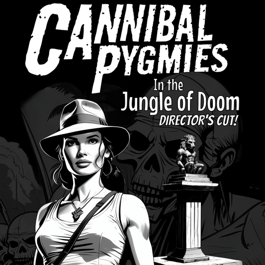 Cannibal Pygmies in the Jungle of Doom: Director's Cut!
